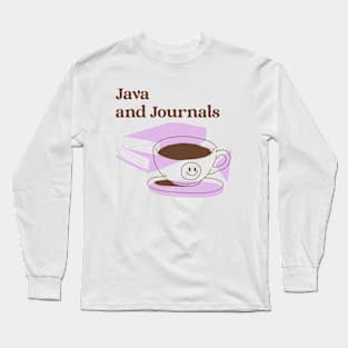 Java and Journals coffee reading Long Sleeve T-Shirt